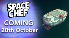 Become the Galaxy’s Top Chef in Space Chef, Arriving October 28 on PC &amp; Consoles
