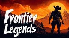 Brand-New Gameplay Trailer Drops for Frontier Legends. Demo Coming April 16th!