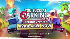 Burn Baby Burn: You Suck At Parking - Season 2: Inferno Update Out Now