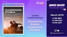 Champions Stable: Equestrian Dynasty beim Mundo Gamer Showcase 2026 mit Rennsport, Management und Open-World-Gameplay.