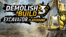 Demolish &amp; Build 3: Excavator Playground - play the demo now!