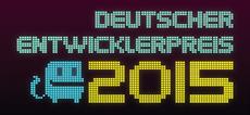 Deutscher Entwicklerpreis 2015: Die Nominierten stehen fest