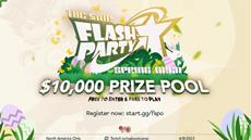 Flash Party $10,000 tournament registrations Officially Open