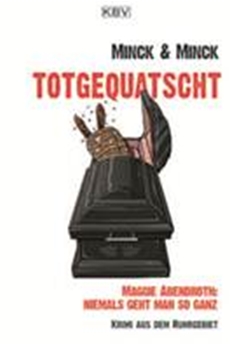 KBV-Verlag Pressemitteilung - Soeben erschienen: MINCK &amp; MINCK - totgequatscht - Maggie Abendroth und der Teppich des Todes - Krimi aus dem Ruhrgebiet