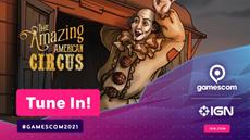 Klabater x IGN - Roll Up! Roll Up! Come and See The Amazing American Circus at Gamescom 2021!