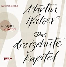 Martin Walser: Das dreizehnte Kapitel (Autorenlesung)