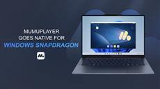 NetEase Games‘ MuMuPlayer and Qualcomm Partner to Launch World's First Snapdragon Native Windows Android Emulator!
