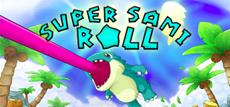 Out Now: Super Sami Roll arrives on Sony PlayStation 5 &amp; Nintendo Switch