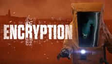 Out of the Fire and into the Horror - Introducing Cinematic Psychological Adventure, Encryption