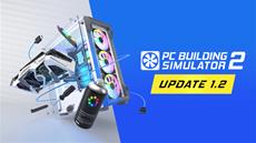 PC Building Simulator 2 major Update 1.2 introduces Steiger Dynamics custom cases and more