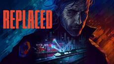 REPLACED Showcases More Of Its Dystopian Cyberpunk World In Stunning Trailer Debuted At TGA