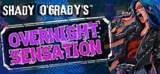 Shady O'Grady's<sup>&trade;</sup> Overnight Sensation Now Available in Early Access on Steam