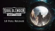 Soulslinger: Envoy of Death 1.0 is Available Now!
