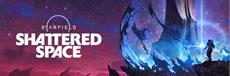 Starfield: Shattered Space erscheint am 30.09.2024 - Alle Infos