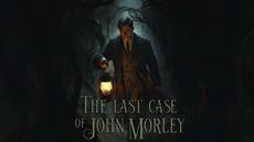 The Investigation Begins. The Last Case of John Morley Launched on PC and PS5!