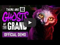 There Are No Ghosts at the Grand Demo ab Sofort auf Steam Verf&uuml;gbar