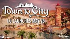 Town to City launches into 1.0 this May