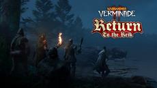 Warhammer Vermintide 2 - Return to the Reik out Now foa all Players