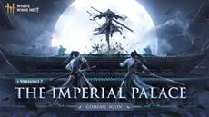 Where Winds Meet Announces Second Major Expansion "Imperial Palace" and Massive Content Roadmap During Half-Anniversary 